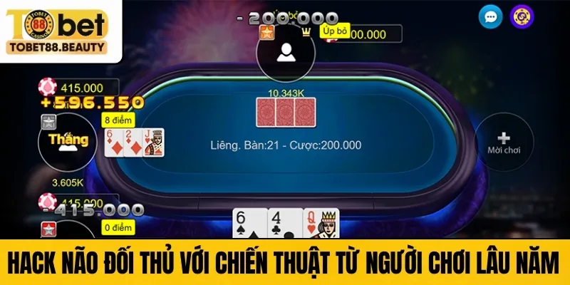 Hack não đối thủ với chiến thuật từ người chơi lâu năm